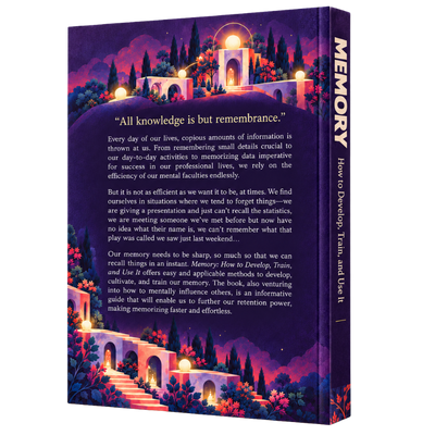 Memory: How to Develop, Train, and Use It