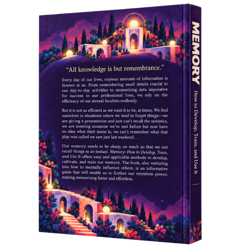 Memory: How to Develop, Train, and Use It